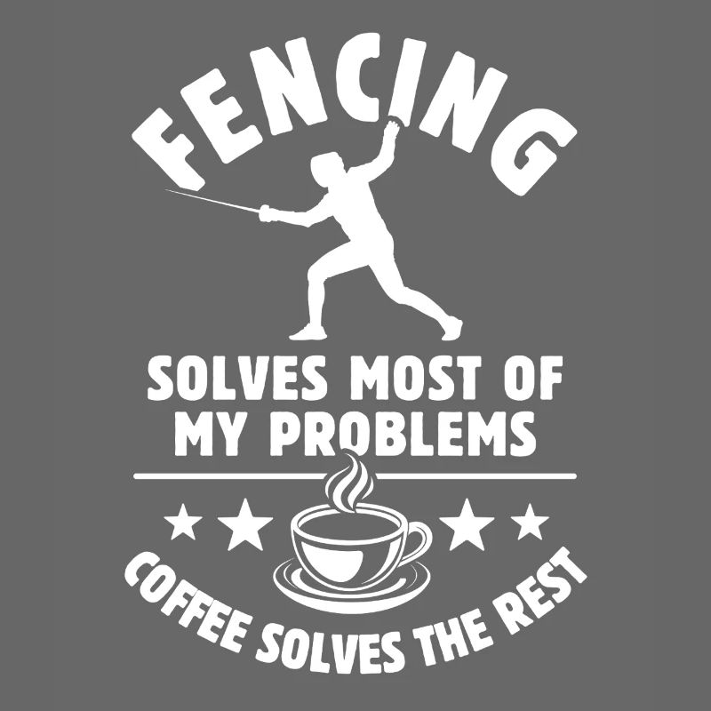 Fencing solves most of my Problems - Coffee