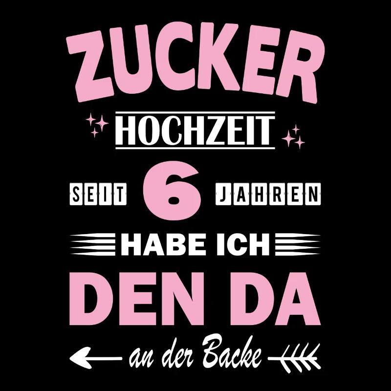 Zuckerhochzeit 6. Hochzeitstag Jahrestag  Ehefrau 