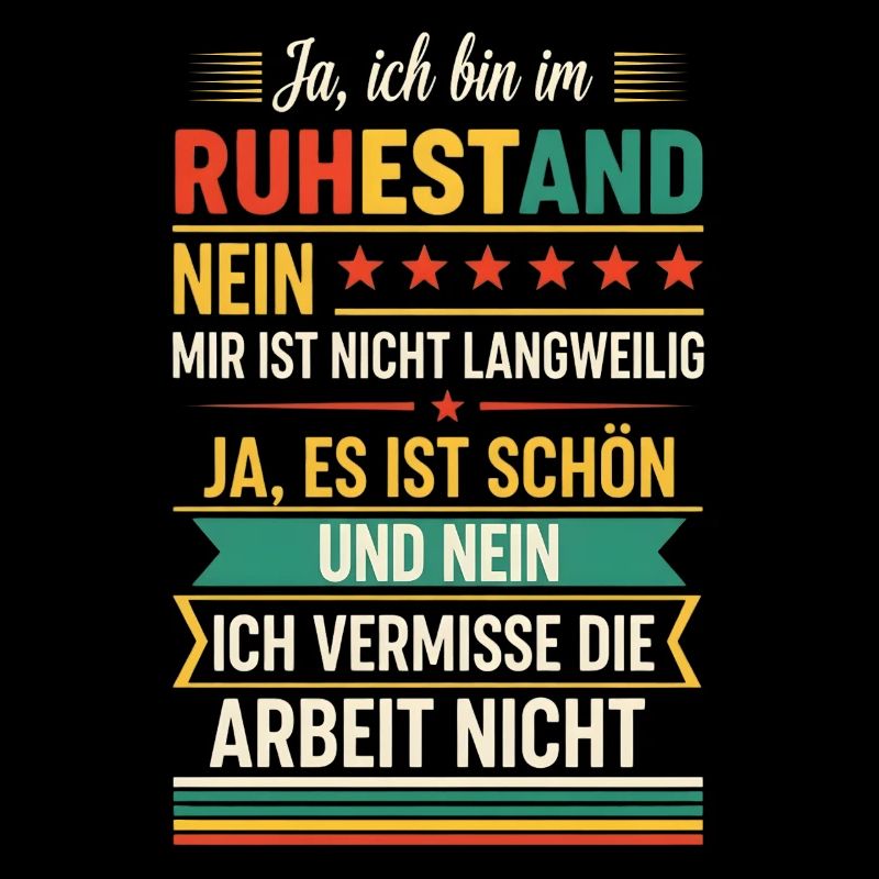 Ja ich bin im Ruhestand mir ist nicht langweilig