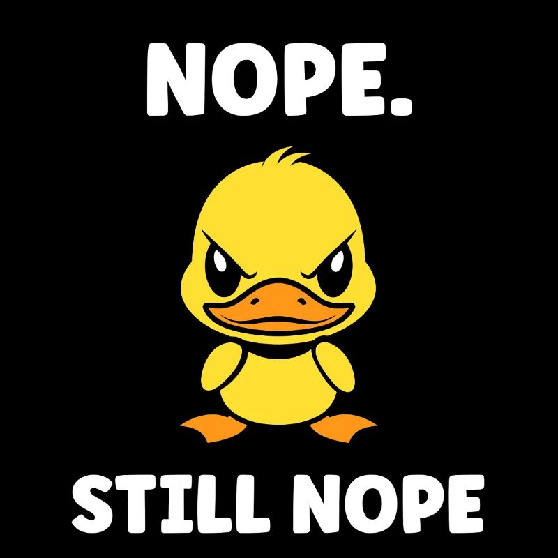 Canard rebelle NOPE Still Nope