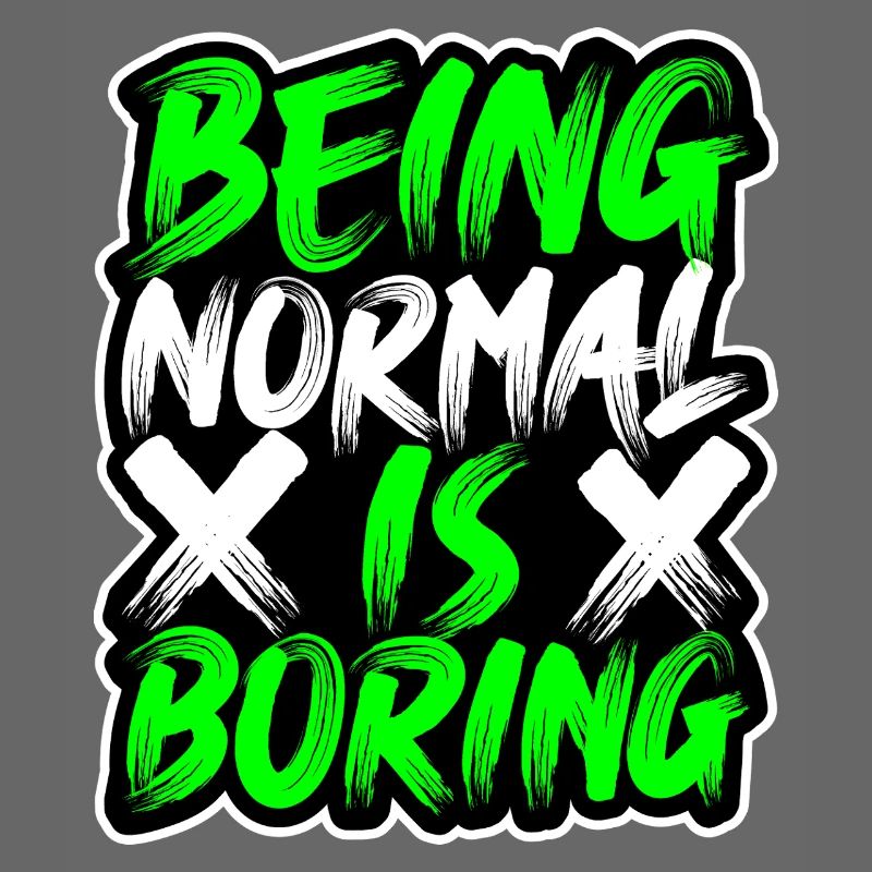 Normal-Sein-ist-Langweilig