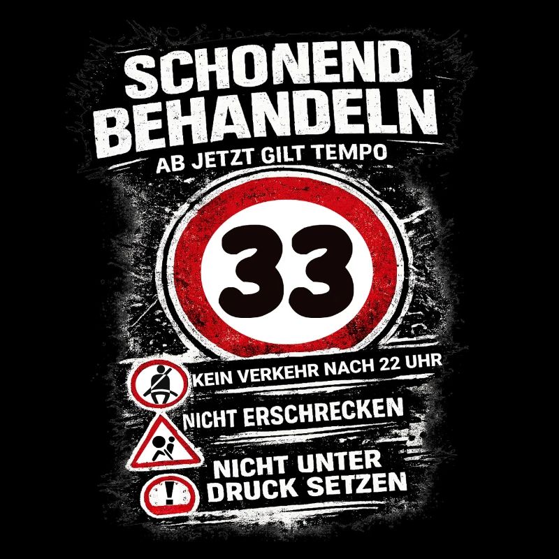 Schonend behandeln Verkehrsschild 33 Geburtstag