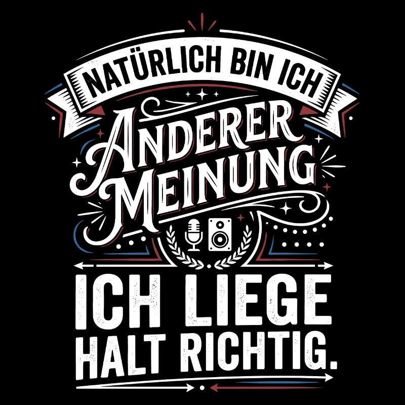 Natürlich bin ich anderer Meinung Humor Spruch