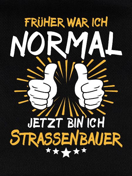 Strassenbauer Spruch