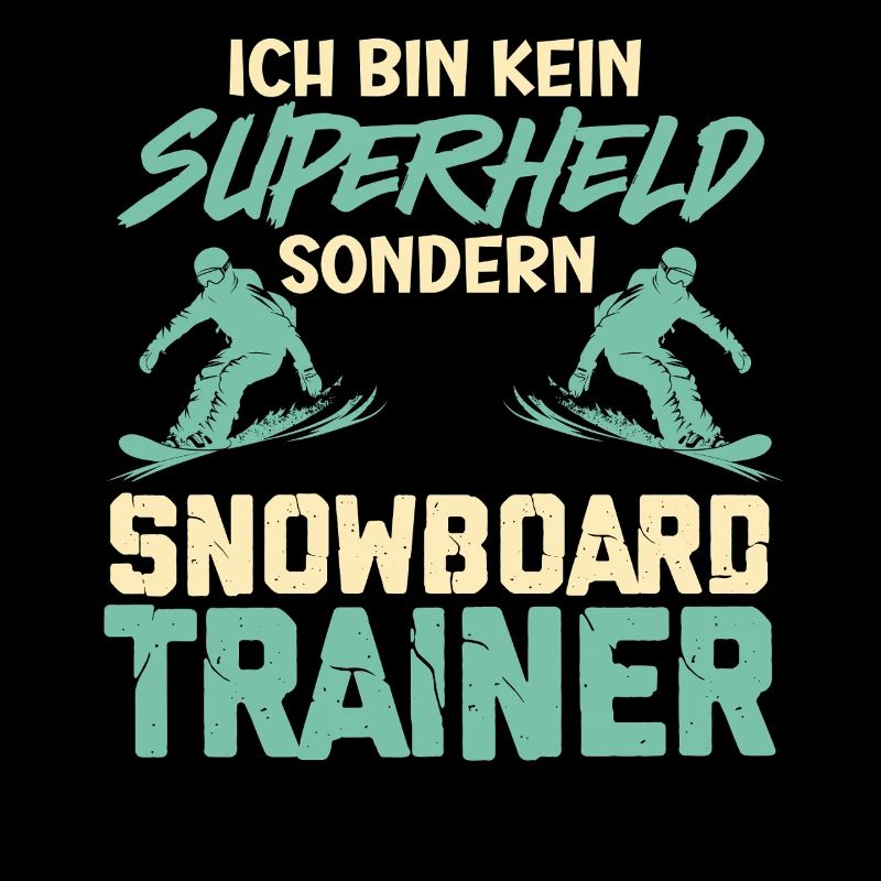 Snowboarden BIN KEIN SUPERHELD SONDERN SNOWBOARD