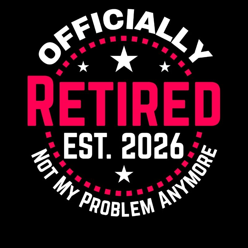 Funny Retired 2026 OFFICIALLY RETIRED 2026