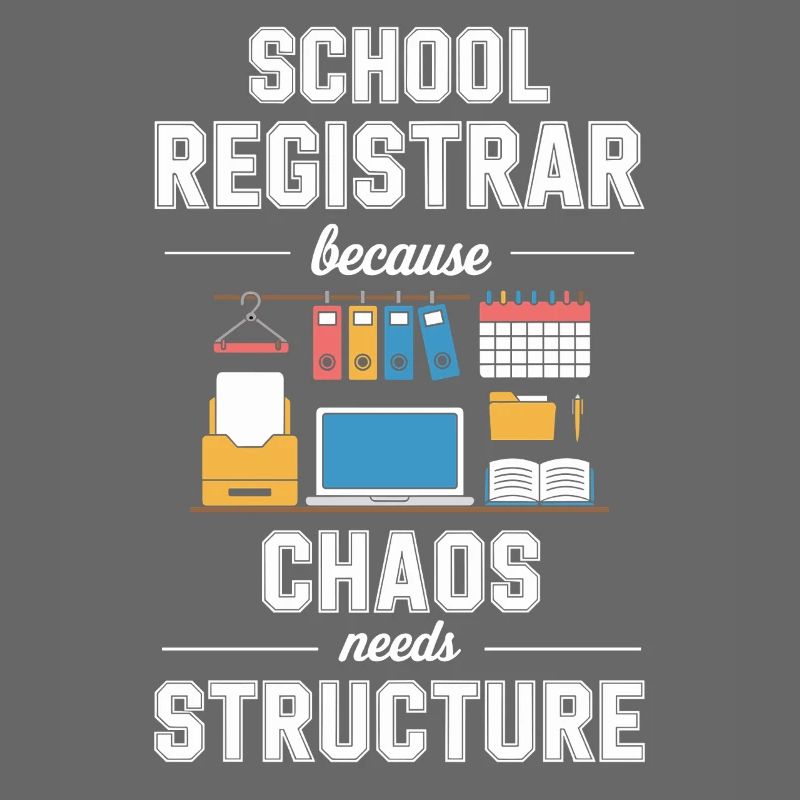 School Registrar Because Chaos Needs Structure