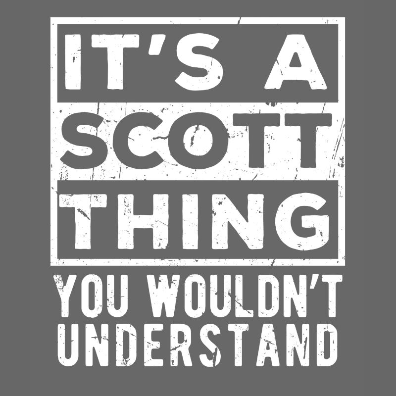 C’est une chose de Scott que tu ne comprendrais pas