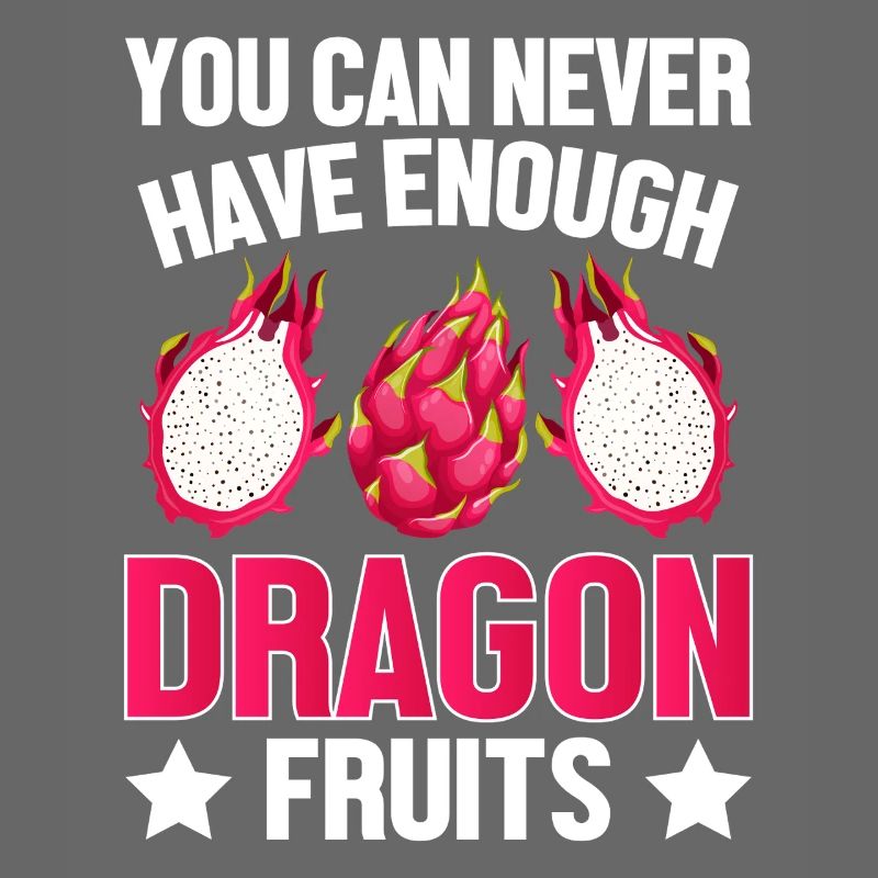 Enough Dragon Fruit Design