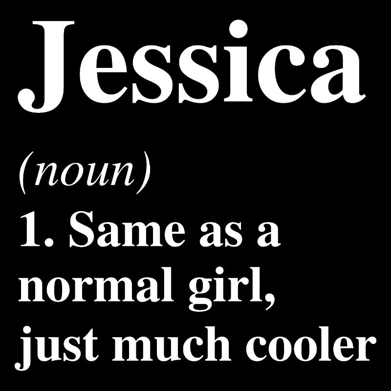 Jessica Definition Cooler Name Spruch Geschenk