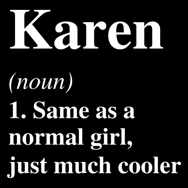 Karen Definition Cooler Name Spruch Geschenk