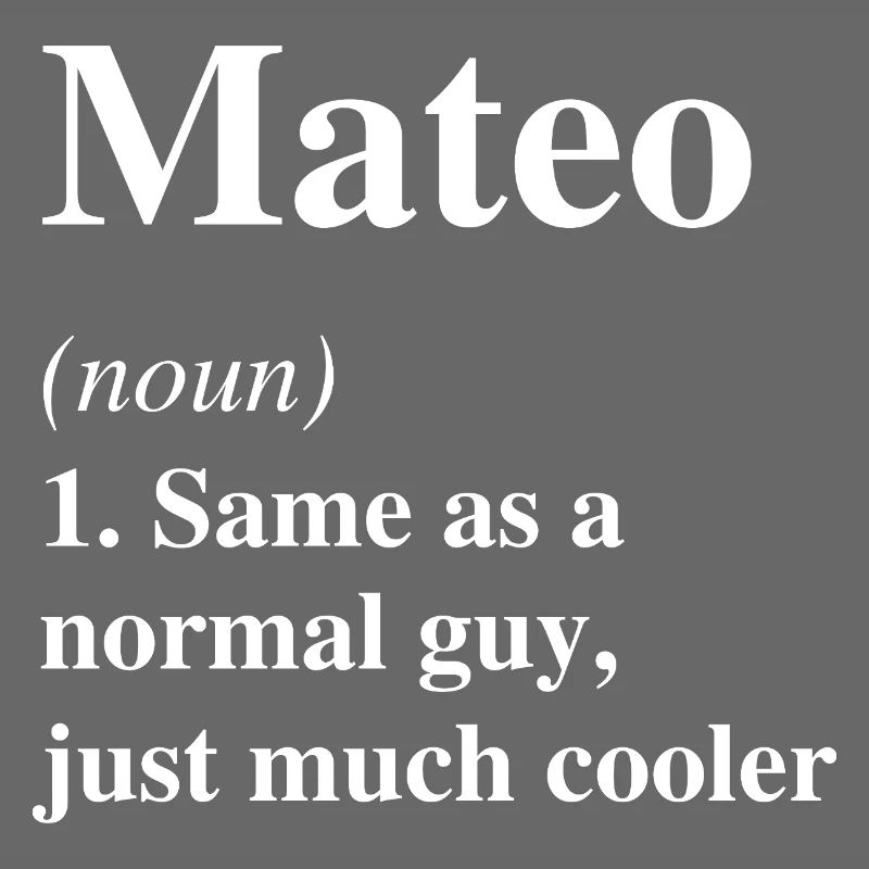 Mateo Definition Cool Name Saying Gift