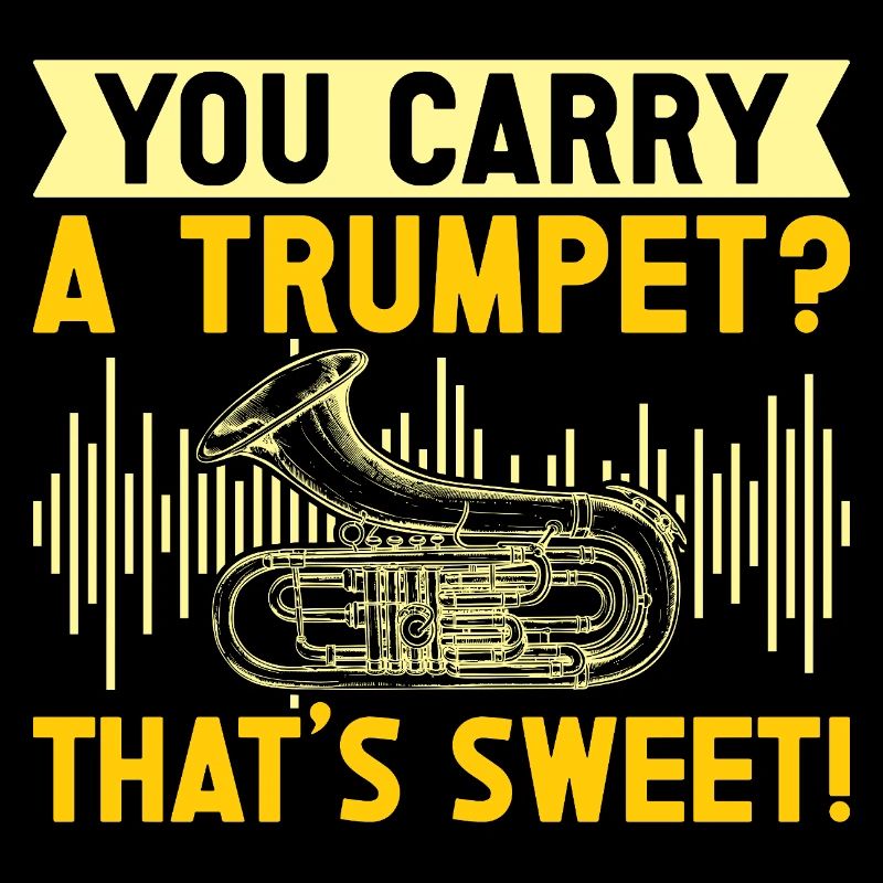 Euphonium You Carry A Trumpet Baritone Marching