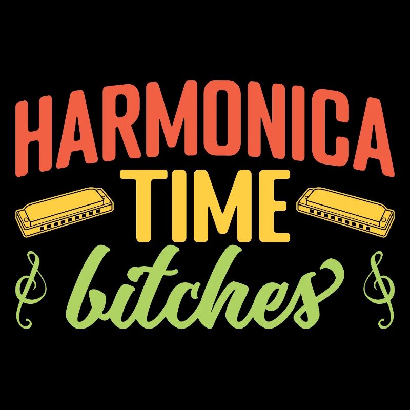 Funny Harmonica Player Time Bitches Harmonica