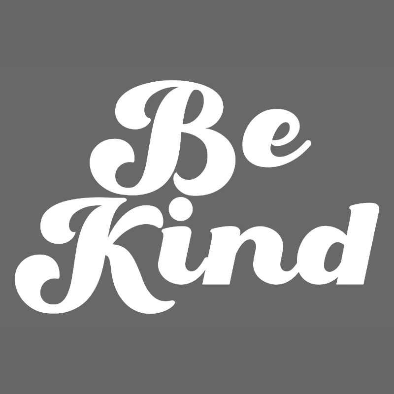 Be Kind Sei freundlich Déclaration