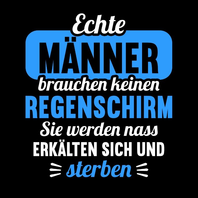 Sarkasmus Ironie stolzer Mann echte Männer