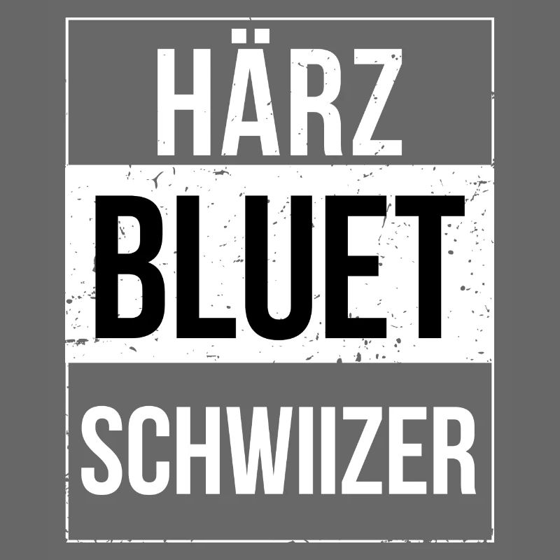 Härzbluetschwiizer Schwiizer Schweizer