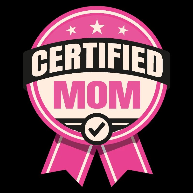 Certified Mom - Funny Father Design