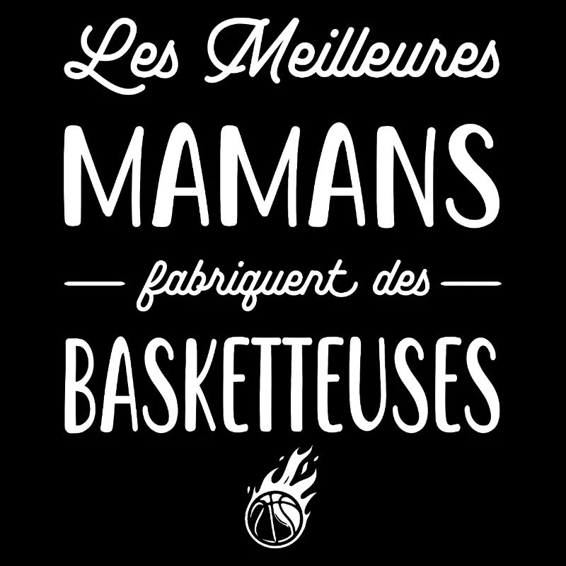 Les meilleures mamans fabriquent des basketteuses