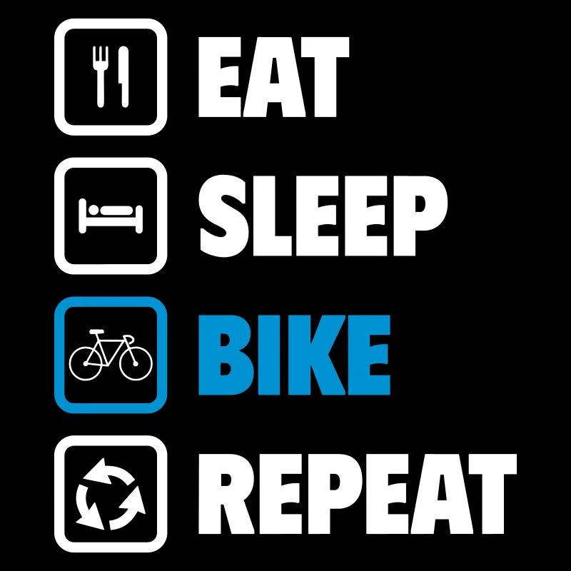 Eat, sleep, cycle, repeat