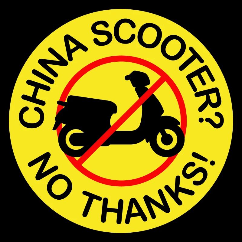 Scooter chinois ? Non merci! (3 couleurs)