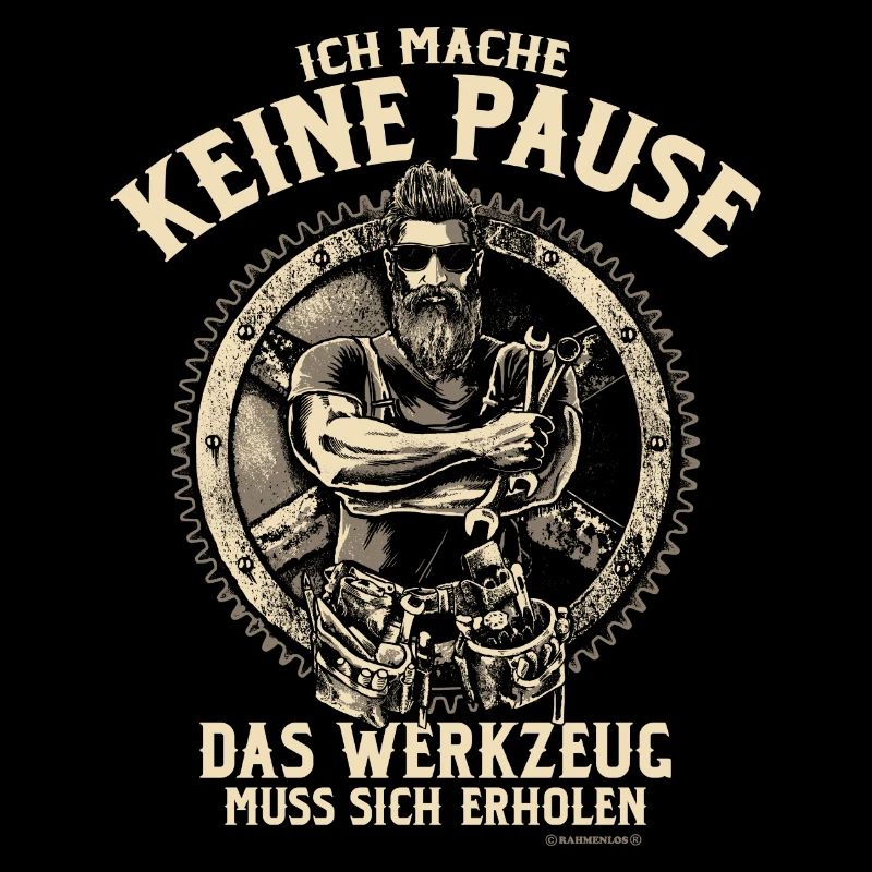 Ich mache keine Pause - das Werkzeug muss sich