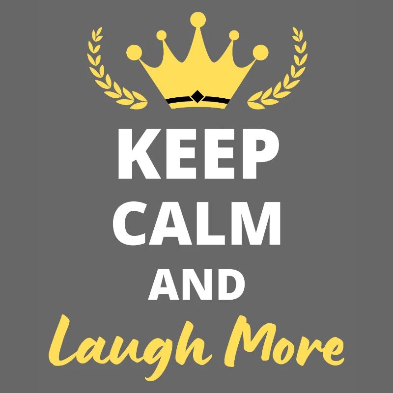 Keep Calm and Laugh More