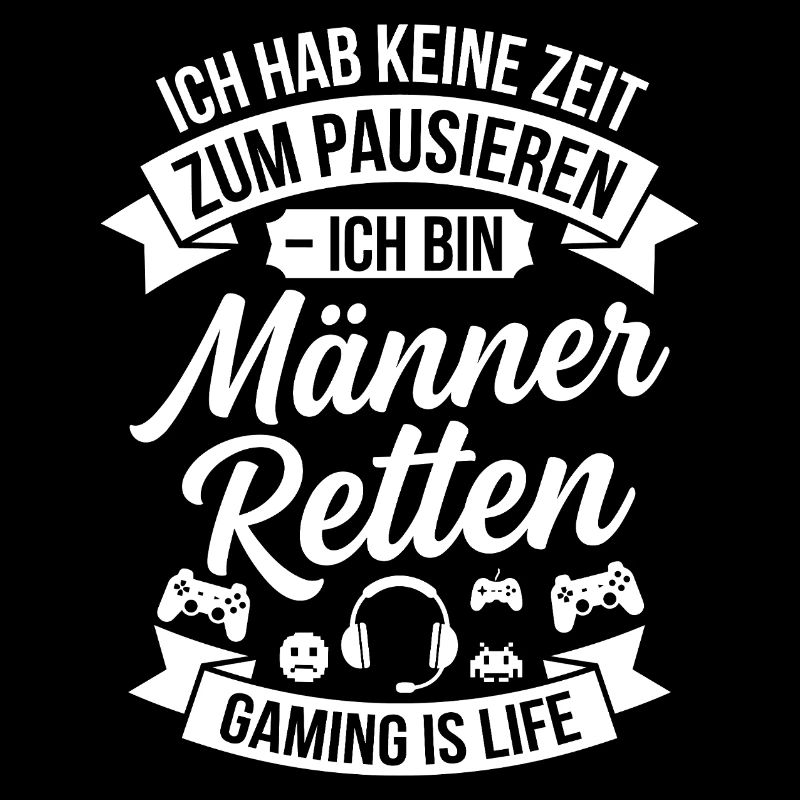 Saving Men: Gaming is Life