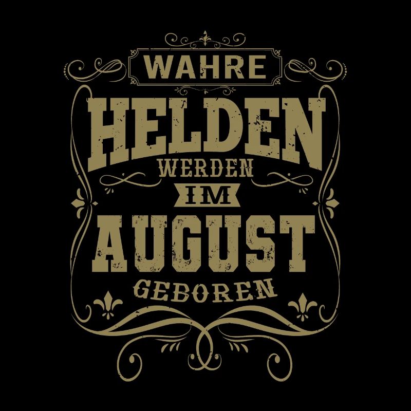 Wahre Helden wurden im August geboren
