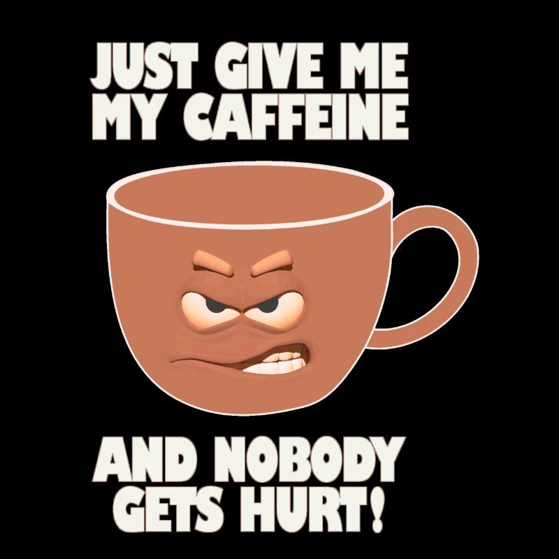 Donnez-moi simplement ma caféine et personne ne sera blessé