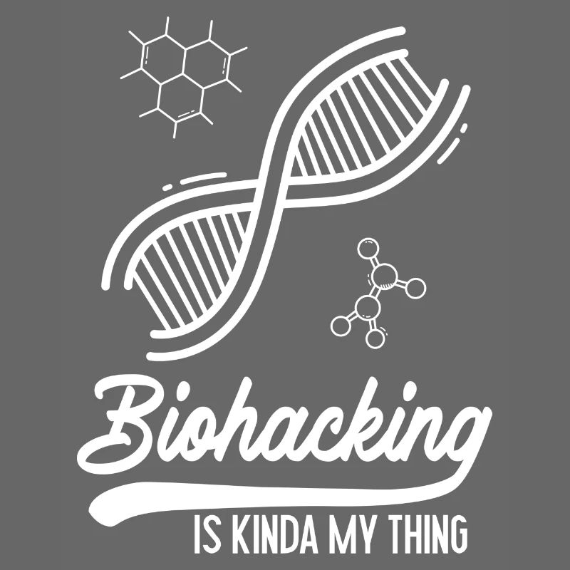 Le biohacking, c'est un peu mon truc.