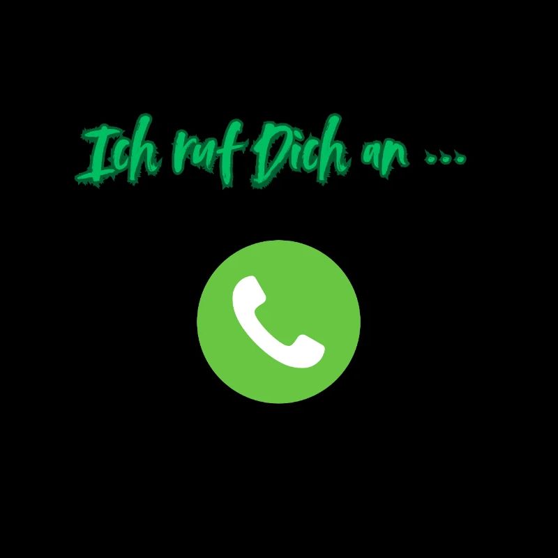 Ich ruf Dich an