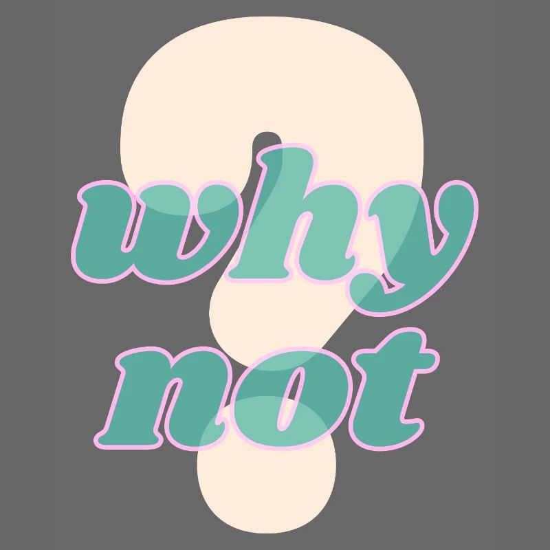 Why Not Statement Design