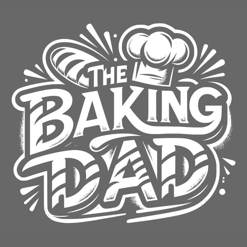 Baking dad baking dad our dad bakes