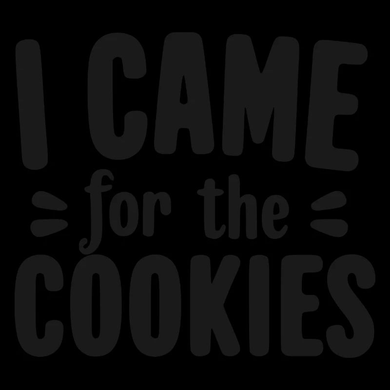 I Came for the Cookies