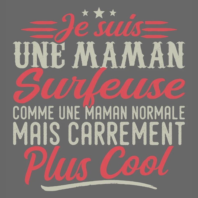 Ich bin eine Surfer-Mama, ausgesprochen cool