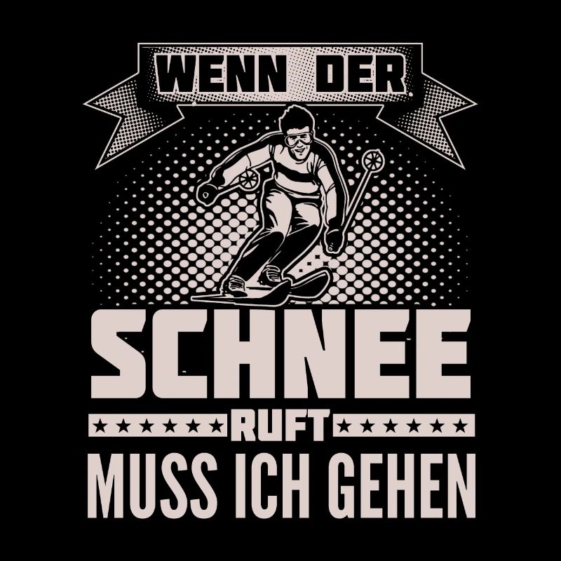 Skifahrer - Schnee ruft - Ich muss gehen