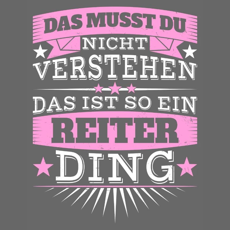 Das ist ein Reiter-Ding