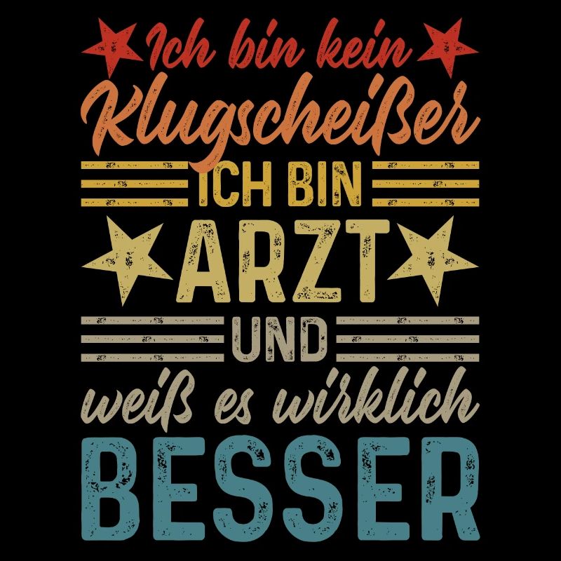 Ich bin kein Klugscheißer - lustiger Spruch Arzt