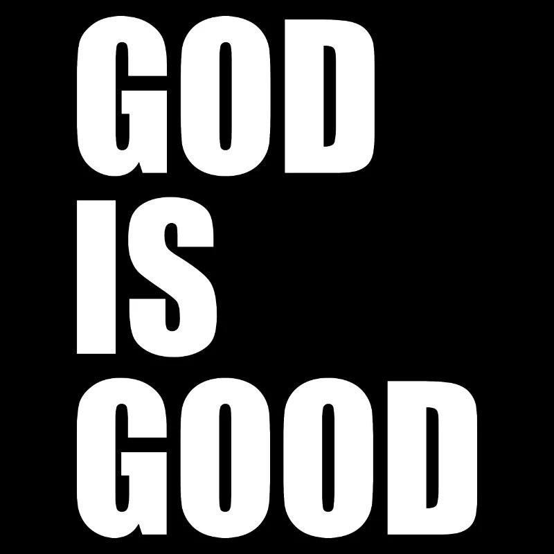 God is good
