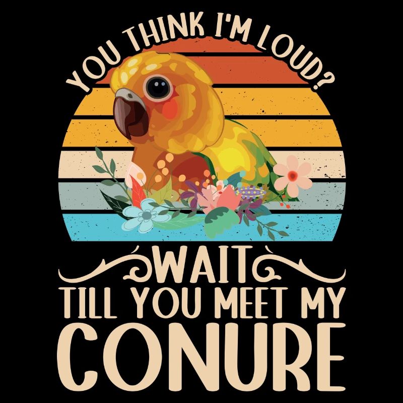Vous pensez que je suis bruyant? Conure de perruche Design