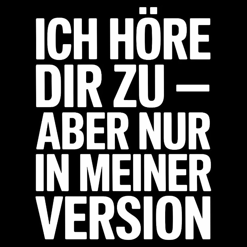 Ich höre dir zu in meiner Version