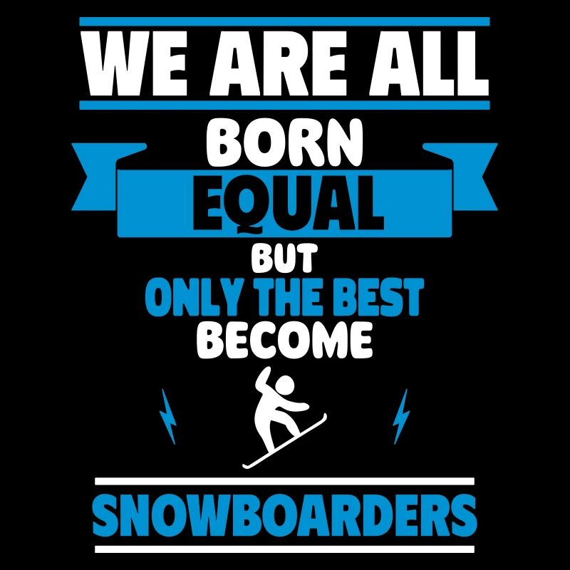 Only the best become snowboarders