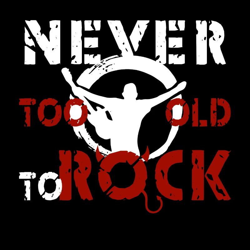 never too old to rock