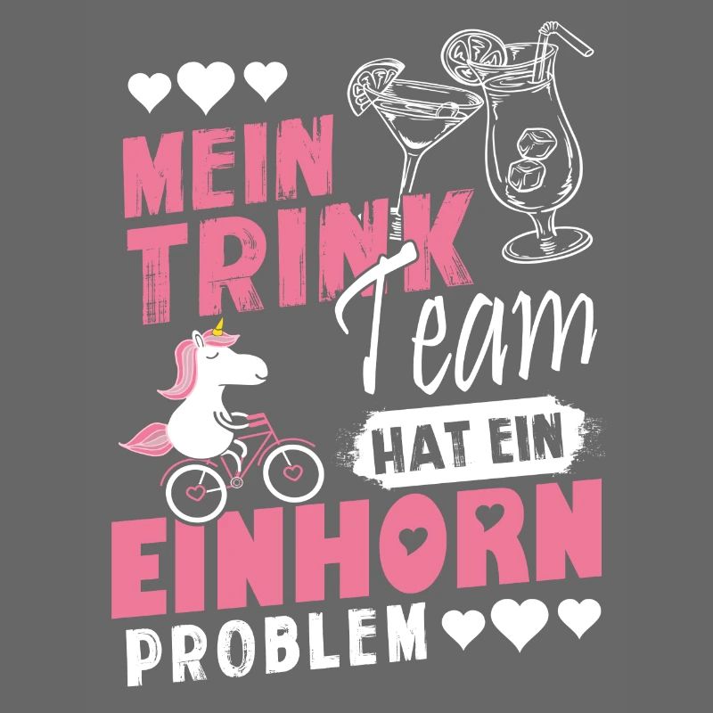 Einhorn - Mein Trinkteam hat ein Einhorn Problem