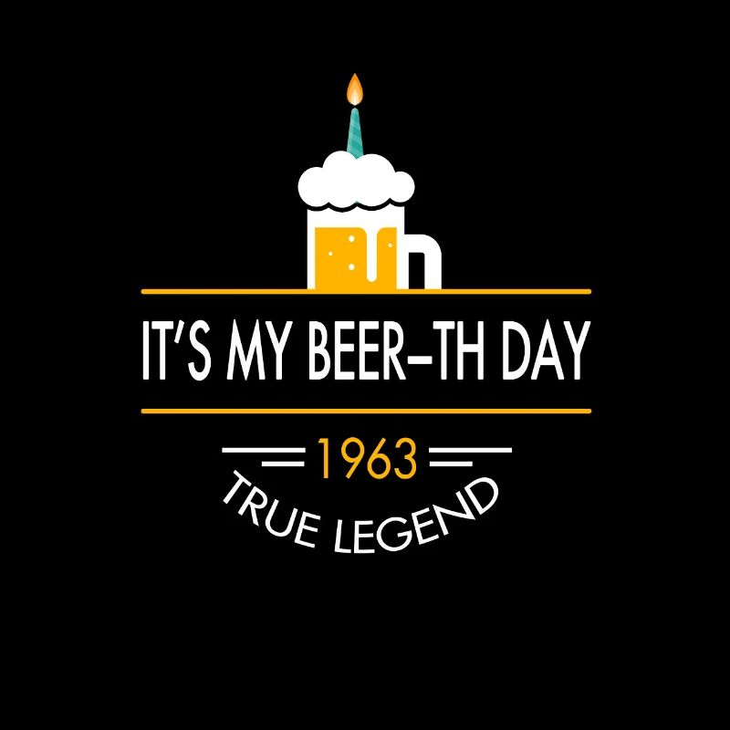 It s My Beer th Day 1963 True Legend