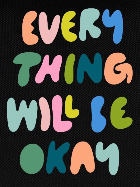 everything will be okay