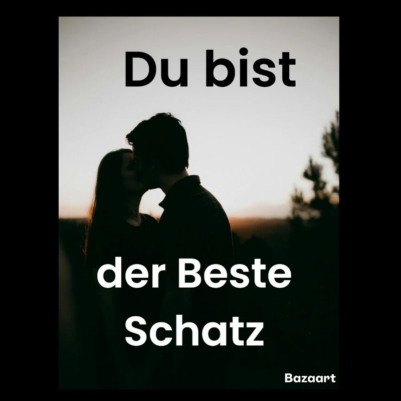 Du bist der Beste Schatz