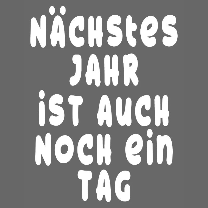 Nächstes Jahr ist auch noch ein Tag - Optimist