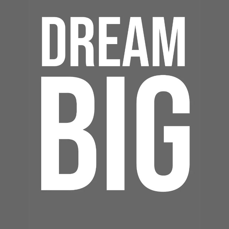 Dream Big Bold Typography Print